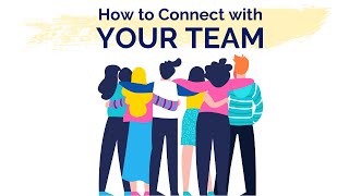 How to Connect with Your Team