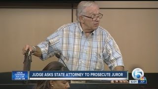 Judge asks state attorney to prosecute juror