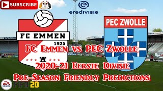 FC Emmen vs PEC Zwolle | 2020-21 Eerste Divisie Preseason Friendly | Predictions FIFA 20