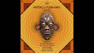 NEFERU \u0026 FUNKAMEL - Imilebe (Original mix) [Camel Riders]