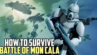 How to Survive the Battle of Mon Cala
