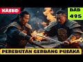 KAISAR AGUNG SENI BELA DIRI BAB 495 PEREBUTAN GERBANG PUSAKA