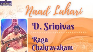 Naad Lahari | D. Srinivas | Raga - Chakravakam