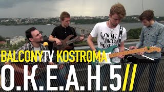 О.К.Е.А.Н.5 - ГДЕ-ТО РЯДОМ (BalconyTV)