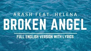 Arash Broken Angel Feat Helena Full English version lyrics