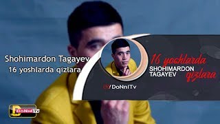 Шохимардон Тагаев - 16 ёшларда қизлара | Shohimardon Tagayev - 16 yoshlarda qizlara (sulyukta music)