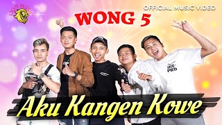Download Lagu WONG 5 Aku Kangen Kowe feat OM Dahlia... MP3 Gratis