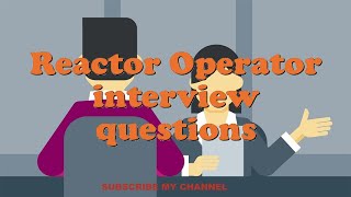 Reactor Operator interview questions