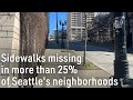 Sidewalks missing in more than 25% of Seattle's neighborhoods