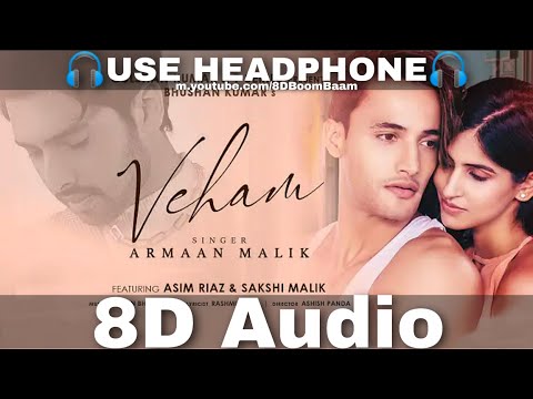 Veham Song (8D Audio) Armaan Malik | Asim Riaz, Sakshi Malik | Manan B ...