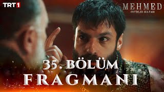 Mehmed: Fetihler Sultanı 35. Bölüm Fragmanı