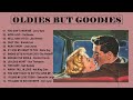 OLDIES BUT GOODIES ~ Songs of the 50's & 60's - Various Artists