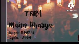 B Praak song | Tera Mann Bharrya | Jaani Songs | Himanshi Khurana | latest song | Sad songs
