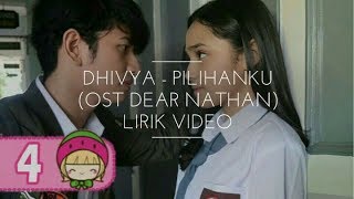 Dhivya - Pilihanku (OST Dear Nathan) Lirik