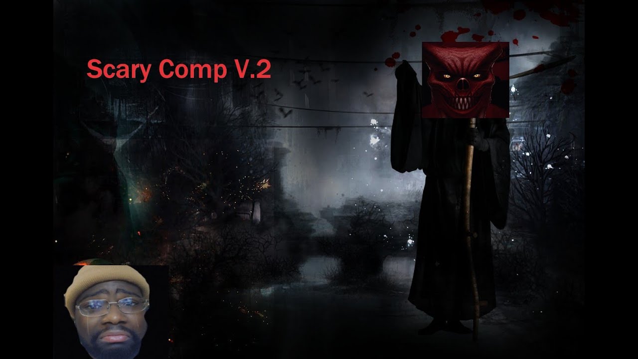 Scary Comp V2 Reaction Youtube