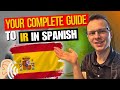 A COMPLETE Guide to IR in Spanish!