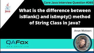 Difference between isEmpty() & isBlank() String methods(Core Java Interview Question #365)