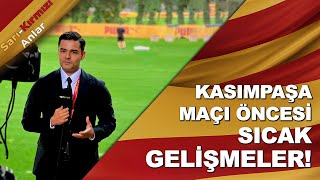 Tibet Töre Kasımpaşa Maçı Öncesi Son Gelişmeleri Aktarıyor!