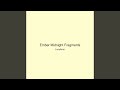 Ember Midnight Fragments