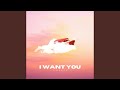 I WANT YOU