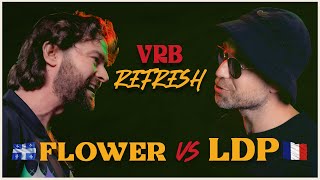 Flower vs LDP | VRB REFRESHx2