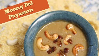 Moong Dal Payasam | Indian Sweet – Dessert Recipe | Divine Taste With Anushruti | Rajshri Food