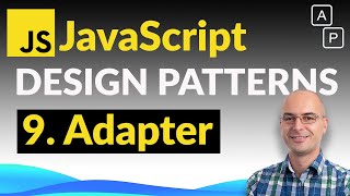 9. Adapter – JavaScript Design Patterns Advanced Course (9/10)