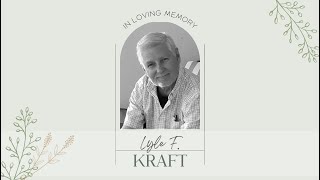 Lyle Kraft Funeral Service - June 17, 2023