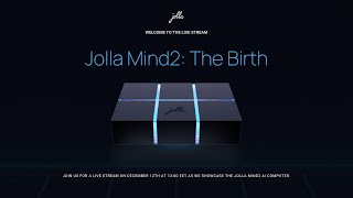 Jolla Mind2: The Birth - Live Stream