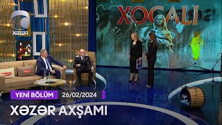 Xəzər Axşamı - Xüsusi Buraxılış   26.02.2024