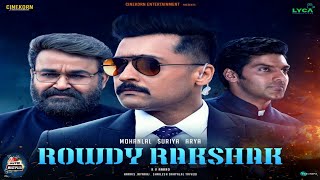 Rowdy Rakshak New Release Hindi Dubbed Full Movie | Mohanlal ,Suriya ,Arya | Rowdy Rakshak Movie