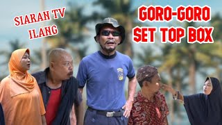 Part 52 : GORO-GORO SET TOP BOX #komedijawa #jamed #atoklabu