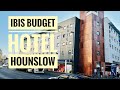 IBIS Budget hotel Hounslow London review