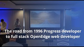 The road from 1996 Progress developer to full stack OpenEdge web developer - PUG CHALLENGE 2024