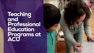 Teaching and Professional Education Programs at ACU