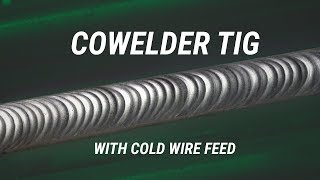 CoWelder TIG with cold wire feed in aluminium