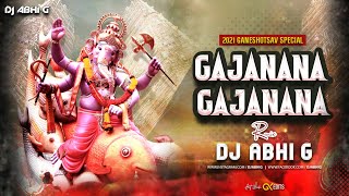 Gajanana Gajanana | Remix | 2021| DJ Abhi G |