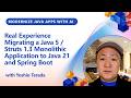 Real Experience Migrating a Java 5 / Struts 1.3 Monolithic Application to Java 21 and Spring Boot