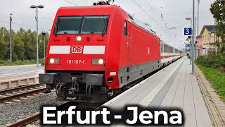 InterCity \u0026 BR 101 | 4K Führerstandsmitfahrt: Erfurt - Jena Göschwitz | Mitte Deutschland Verbindung