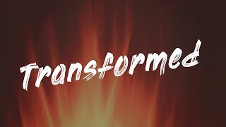 Transformed | Pastor Robert X. Rivera
