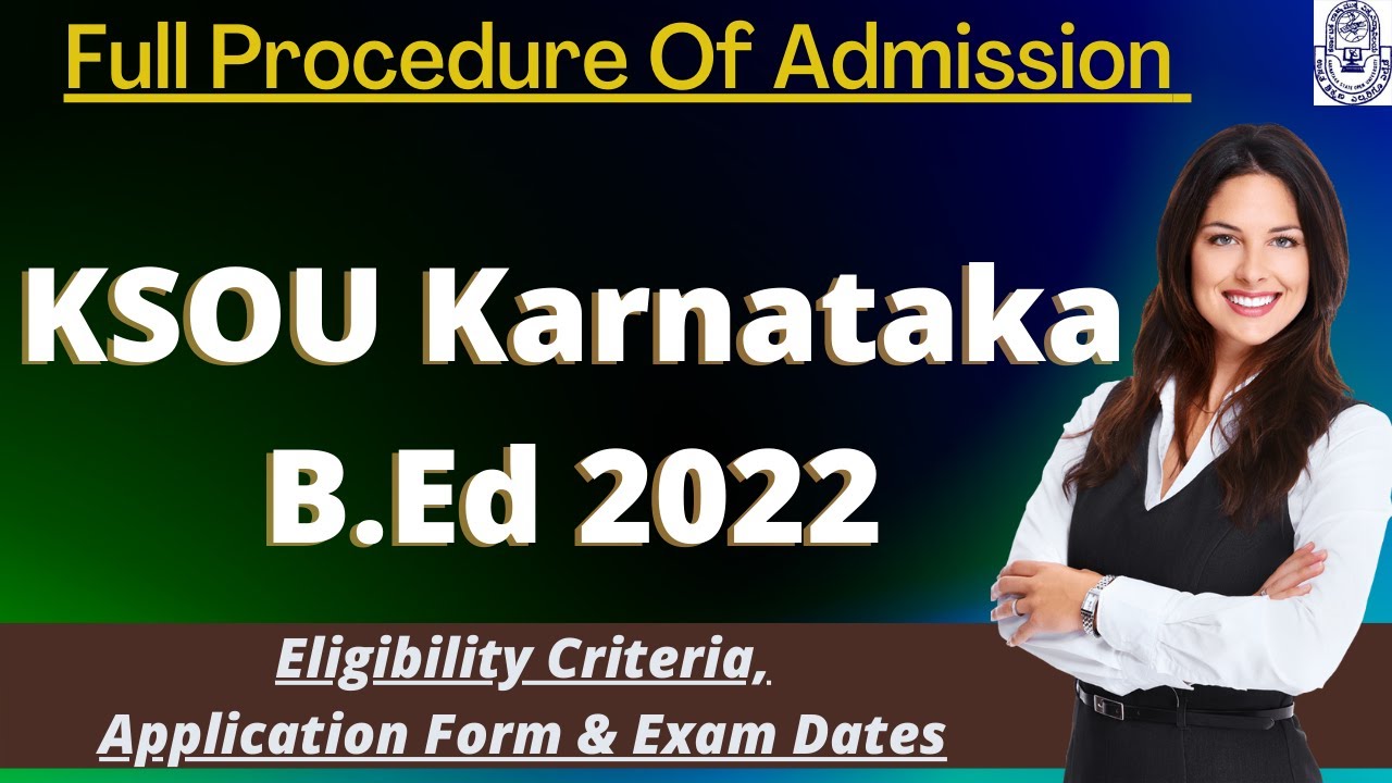 KSOU Karnataka B.Ed Admission 2022: Application Form, Exam Pattern ...