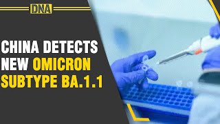 New Covid Variant found: China detects new Omicron sub type B.1.1