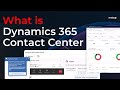 What is Dynamics 365 Contact Center? | New Microsoft product | D365 Contact Center overview