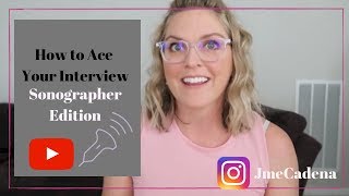 How to secure a job by acing your interview/Sonographer