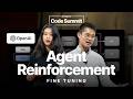 Agent Reinforcement Fine Tuning – Will Hang & Cathy Zhou, OpenAI