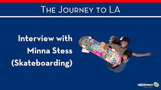 Interview with Minna Stess - Skateboarding - THE JOURNEY TO LA - a Take the Doughnut series