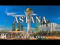 Astana 🇰🇿 Kazakhstan 4k ULTRA HD | Drone footage