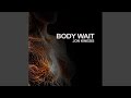 Body Wait (Radio Edit)