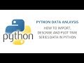 How to import and Plot Time Series data in Python | Python data analysis