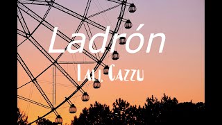 lali, cazzu - ladrón (letra/lyrics)